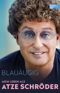 Autobiografie „Blauäugig – Mein Leben als Atze Schröder“